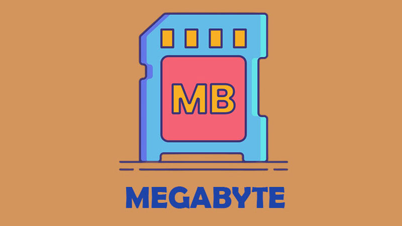 MB (Megabyte) là gì