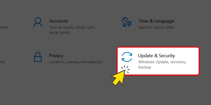 Bấm chọn vào Update & Security Bấm vào mục Update & Security