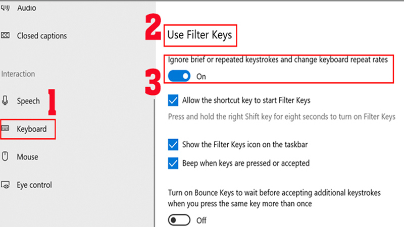 Vào phần Keyboard rồi tìm tới mục Filter Keys  Vào phần Keyboard, tìm tới mục Filter Keys