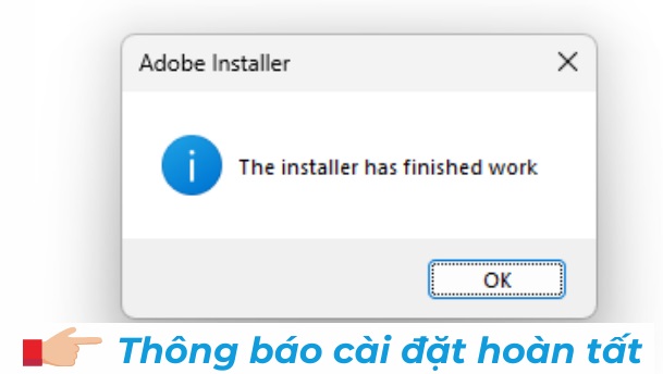 Bấm Ok hoàn tất quá trình cài đặt 