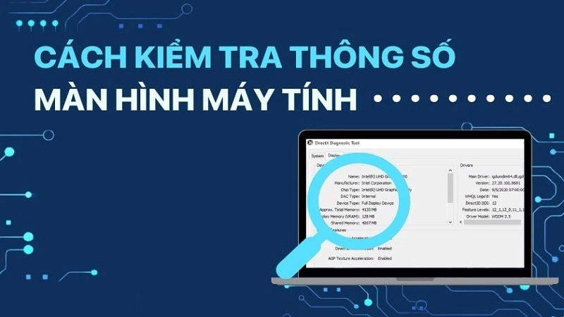 Hướng dẫn cách kiểm tra thông số màn hình máy tính chi tiết