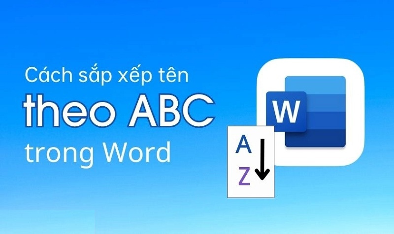 Hướng dẫn cách sắp xếp tên theo abc trong word 2010