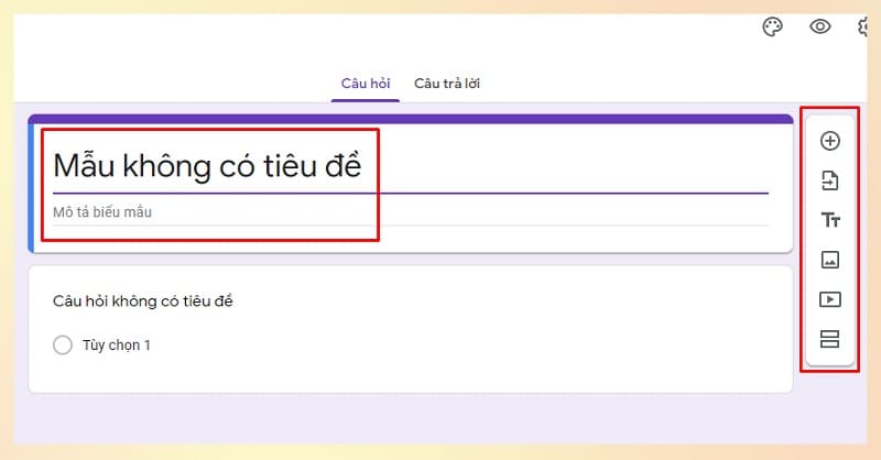 Đặt tên cho biểu mẫu tại mục Tiêu đề Đặt tên cho biểu mẫu của bạn tại phần Tiêu đề