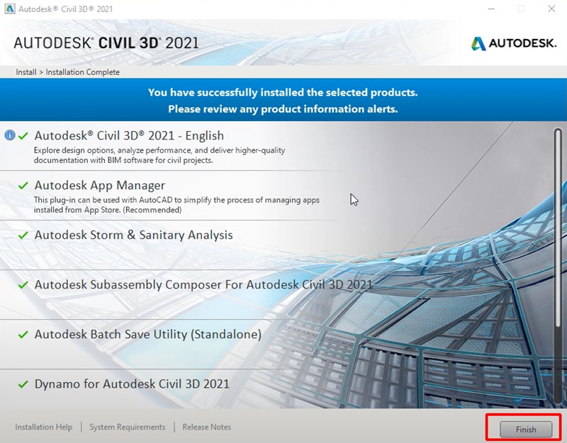 Chọn Finish để hoàn thành cài đặt Autodesk Civil 3D 2021 Chọn Finish để hoàn thành cài đặt Autodesk Civil 3D 2021