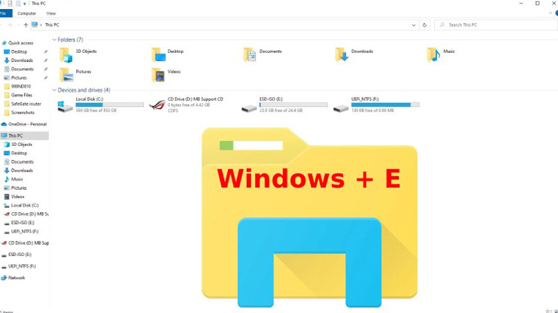 Nhấn tổ hợp phím Windows + E để mở File Explorer Nhấn tổ hợp phím Windows + E