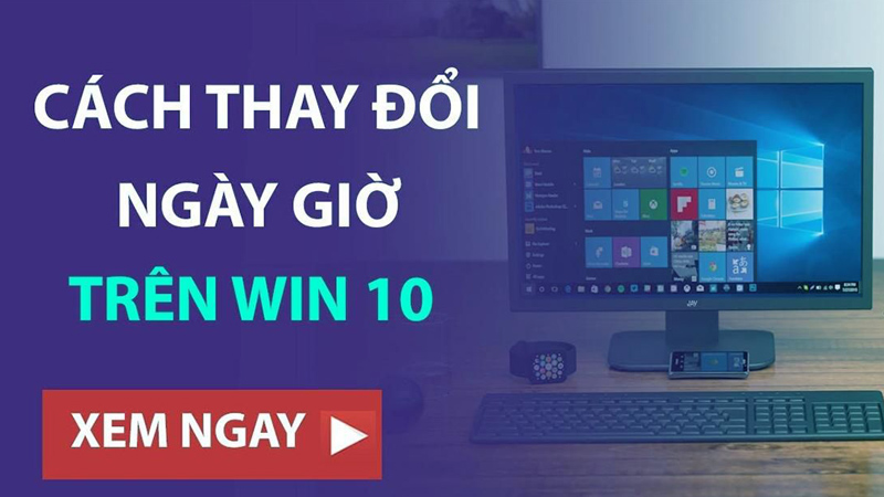 Cách chỉnh định dạng ngày giờ win 10 đơn giản nhanh chóng