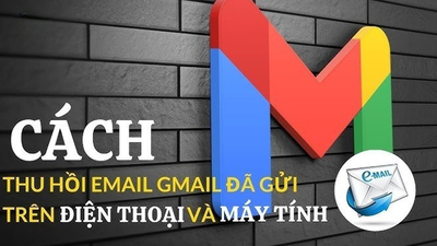 Cách thu hồi Email đã gửi trên Gmail và Outlook nhanh chóng
