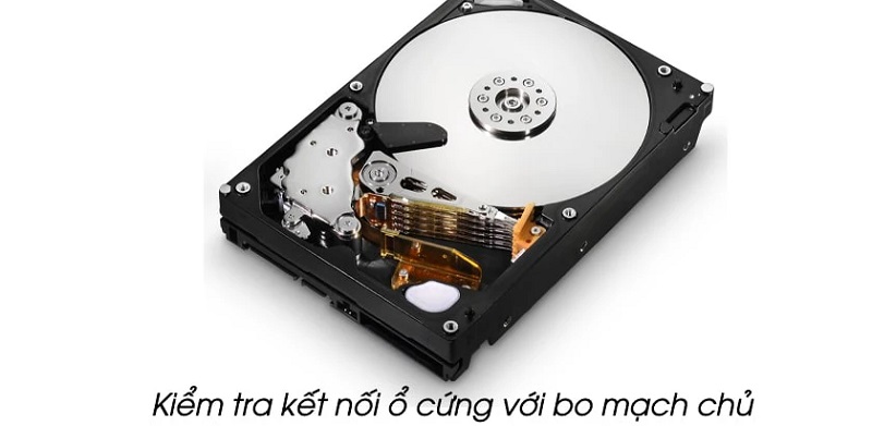 Kiểm tra kết nối giữa ổ cứng và bo mạch chủ
