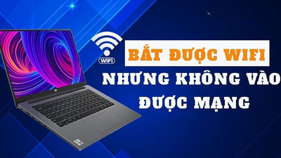 Cách sửa lỗi laptop bắt được wifi nhưng không vào được mạng