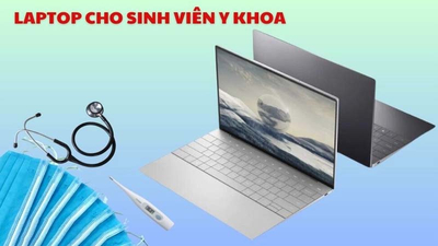 10+ Laptop cho sinh viên y khoa ổn định, giá rẻ nhất