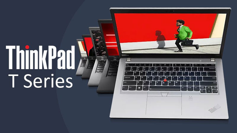 ThinkPad T Series hiệu suất mạnh mẽ ThinkPad T Series hiệu suất mạnh mẽ