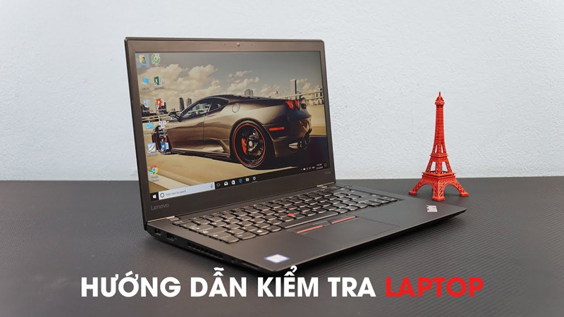 Mua laptop cũ cần kiểm tra những gì? Hướng dẫn chi tiết trước khi mua