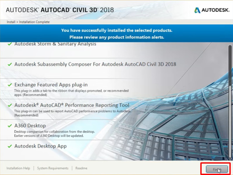 Nhấn Finish để hoàn tất Civil 3D 2018 Nhấn Finish để hoàn tất Civil 3D 2018