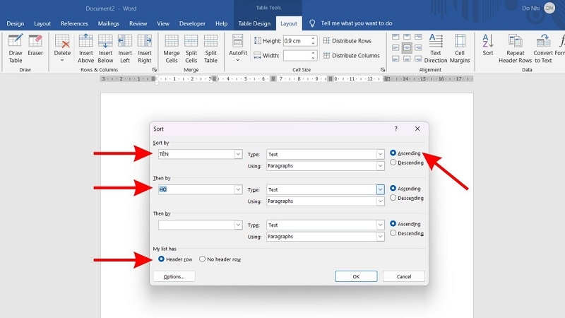 Khi hộp thoại Sort xuất hiện thì thực hiện cài đặt Khi hộp thoại Sort xuất hiện hãy tiến hành cài đặt