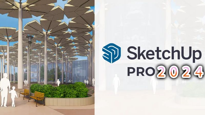 SketchUp 2024: Gợi ý hướng dẫn chi tiết nhanh phần mềm thiết kế