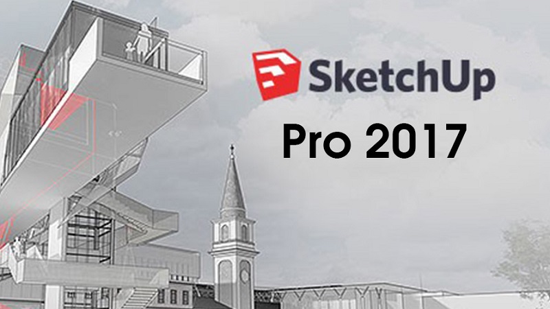 Tìm hiểu các bước tải SketchUp 2017 chi tiết và đầy đủ nhất