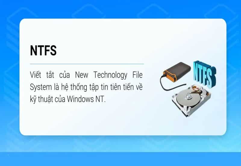 NTFS hỗ trợ bảo mật, phân quyền và tệp lớn dễ dàng Tìm hiểu chi tiết về định dạng NTFS trên ổ cứng