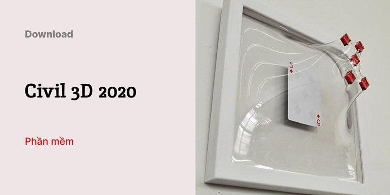 Tổng quan Autodesk Civil 3D 2020 Tổng quan Autodesk Civil 3D 2020