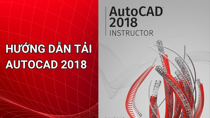 Tổng quan phần mềm Autocad 2018 Tổng quan phần mềm Autocad 2018