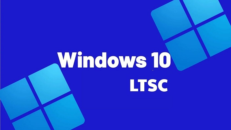 Windows 10 LTSC đảm bảo sự ổn định