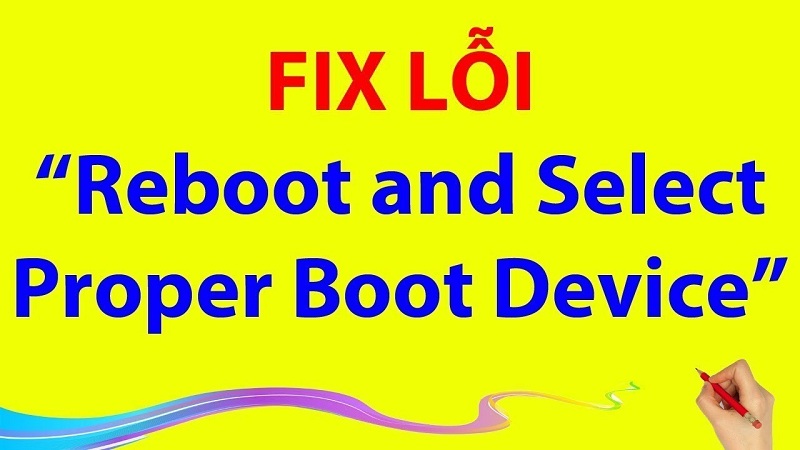 sửa lỗi reboot and select proper boot device